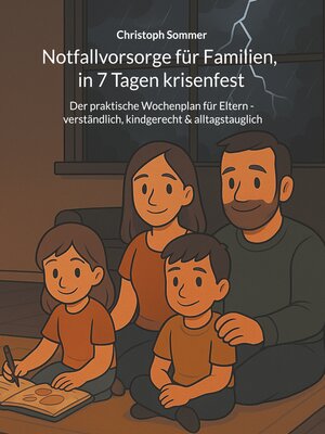 cover image of Notfallvorsorge für Familien, in 7 Tagen krisenfest